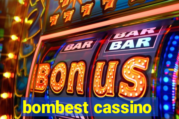 bombest cassino